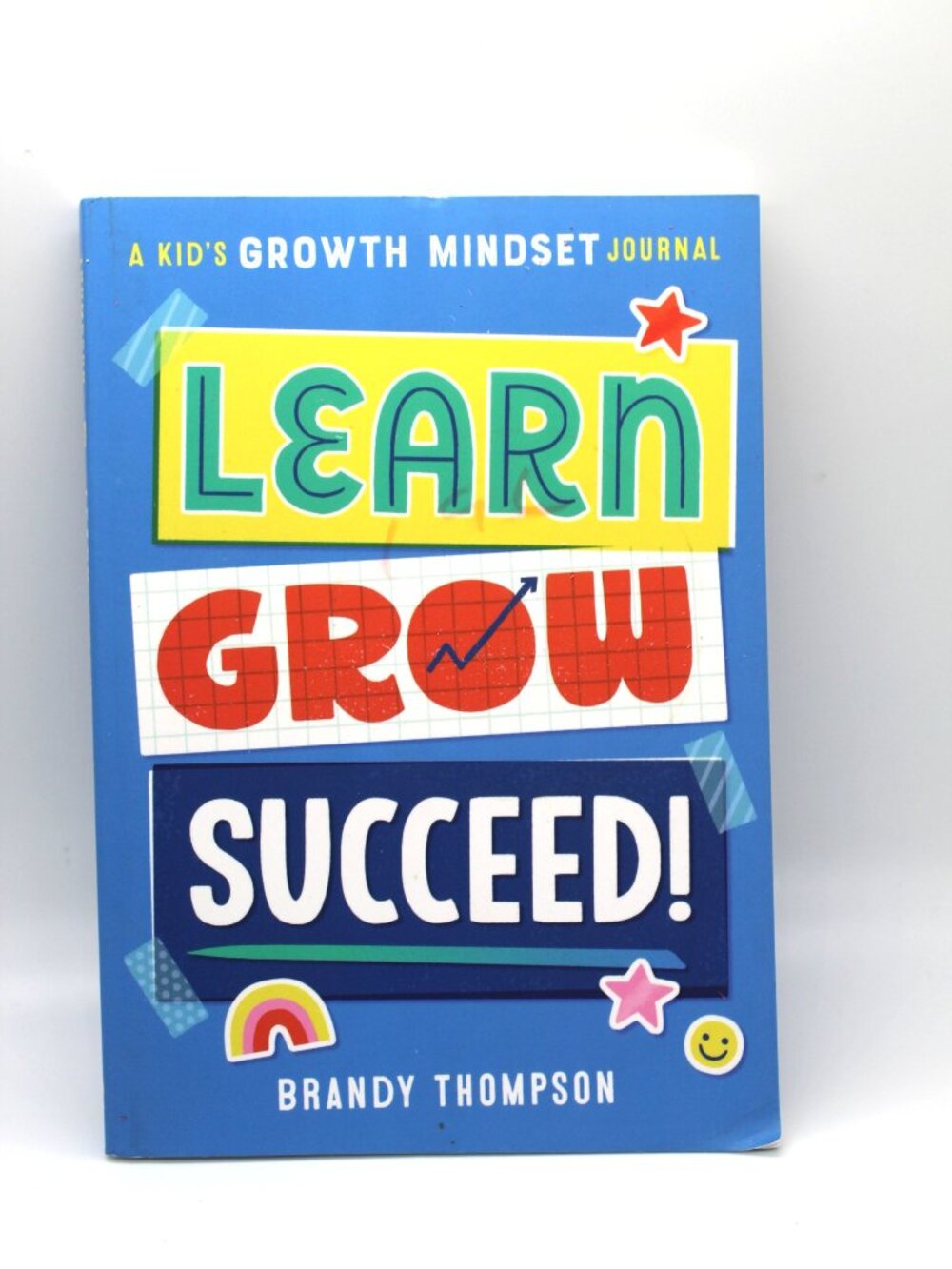Learn, Grow, Succeed!: A Kids Growth Mindset Journal by Brandy Thompson PB NEW